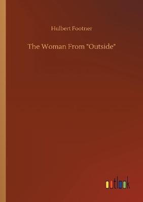 The Woman From Outside - Hulbert Footner - cover