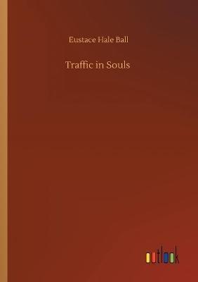 Traffic in Souls - Eustace Hale Ball - cover