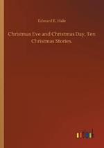 Christmas Eve and Christmas Day, Ten Christmas Stories.