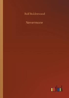 Nevermore - Rolf Boldrewood - cover