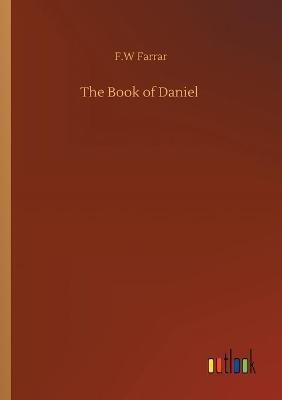 The Book of Daniel - F W Farrar - cover