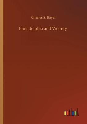 Philadelphia and Vicinity - Charles S Boyer - cover