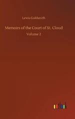 Memoirs of the Court of St. Cloud: Volume 2