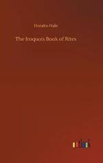 The Iroquois Book of Rites