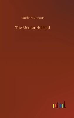 The Mentor Holland - Authors Various - cover