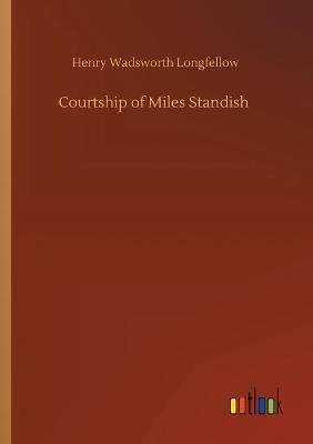 Courtship of Miles Standish - Henry Wadsworth Longfellow - cover