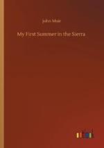 My First Summer in the Sierra