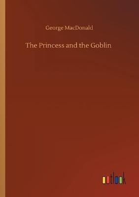 The Princess and the Goblin - George MacDonald - cover