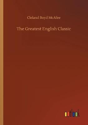 The Greatest English Classic - Cleland Boyd McAfee - cover