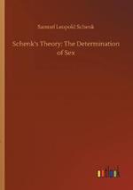 Schenk's Theory: The Determination of Sex