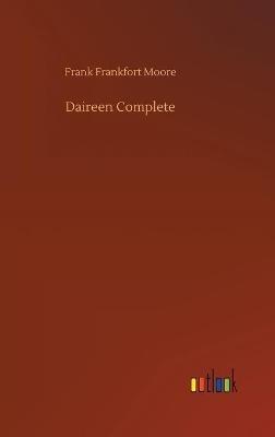 Daireen Complete - Frank Frankfort Moore - cover