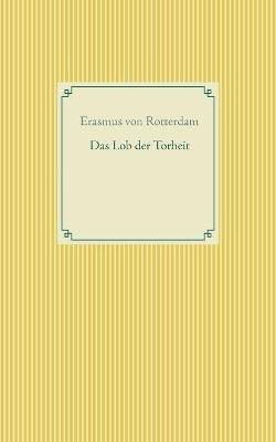 Das Lob der Torheit - Erasmus Von Rotterdam - cover