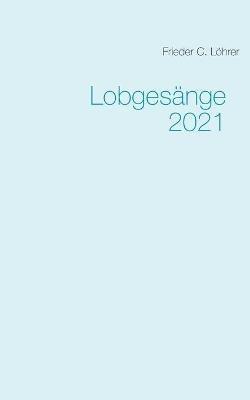 Lobgesänge 2021 - Frieder C Löhrer - cover