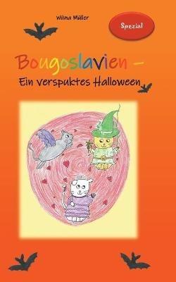 Bougoslavien Spezial: Ein verspuktes Halloween - Wilma Muller - cover