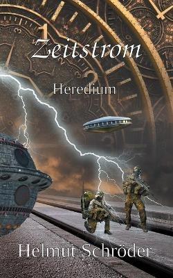 Zeitstrom: Heredium - Helmut Schröder - cover