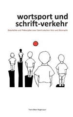wortsport und schrift-verkehr: Geschichte und Philosophie einer Band zwischen Wut und Ohnmacht