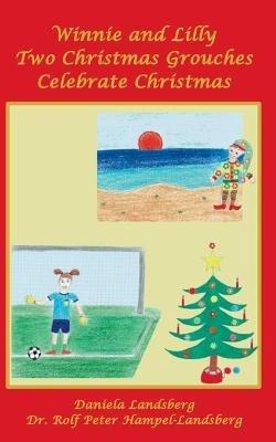 Winnie and Lilly Two Christmas Grouches Celebrate Christmas - Daniela Landsberg - cover