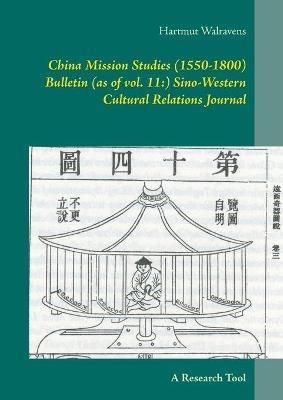 China Mission Studies (1550-1800) Bulletin (as of vol. 11: ) Sino-Western Cultural Relations Journal: A Research Tool - Hartmut Walravens - cover