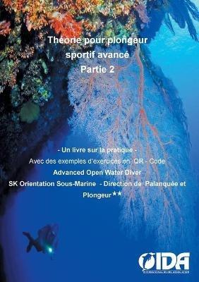 Theorie pour plongeur sportif avance Partie 2: Un Livre sur la Pratique - Karsten Reimer - cover