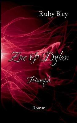 Zoe und Dylan: Triumph - Ruby Bley - cover
