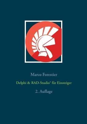 Delphi & RAD-Studio(R) für Einsteiger: 2. Auflage - Marco Forestier - cover