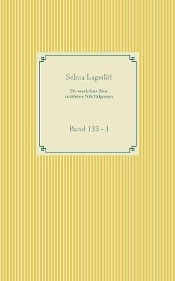 Die wunderbare Reise des kleinen Nils Holgersson: Band 133 - 1 - Selma Lagerloef - cover