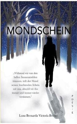 Mondschein: Poesie - Luna Bernarda Victoria Bechtel - cover