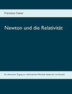 Newton und die Relativität: Ein alternativer Zugang zur relativistischen Mechanik mittels der Lex Secunda