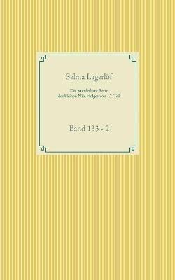 Die wunderbare Reise des kleinen Nils Holgersson mit den Wildgansen - 2. Teil: Band 133 - 2 - Selma Lagerloef - cover