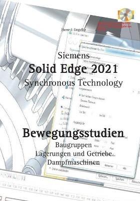 Solid Edge 2021 Bewegungsstudien - Hans-J Engelke - cover