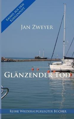Glanzender Tod - Jan Zweyer - cover