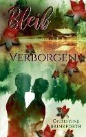 Bleib: Verborgen - Christine Brinkforth - cover