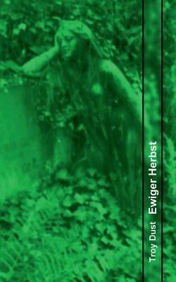 Ewiger Herbst - Troy Dust - cover