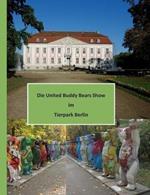 Die United Buddy Bears Show im Tierpark Berlin