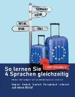 So lernen Sie 4 Sprachen gleichzeitig: Die 1.000 häufigsten Wörter auf Englisch, Spanisch, Portugiesisch und Italienisch auf einen Blick: Mit den 1.000 häufigsten Vokabeln 85% der Sprachen verstehen - Christian Meyer - cover