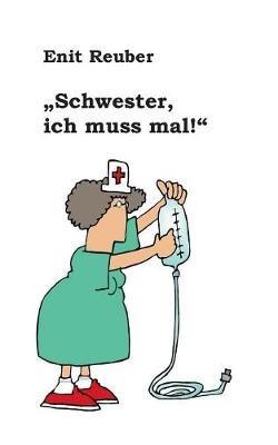 "Schwester, ich muss mal" - Enit Reuber - cover