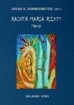 Rainer Maria Rilkes Prosa: Liebe und Tod des Cornets Christoph Rilke, Malte Laurids Brigge, Erzählungen, Geschichten vom lieben Gott, Auguste Rodin