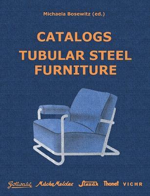 Catalogs Tubular Steel Furniture: Gottwald, Mücke-Melder, Slezák, Thonet-Mundus, Vichr & Co. - cover