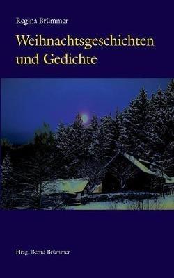 Weihnachtsgeschichten und Gedichte - Regina Brümmer - cover