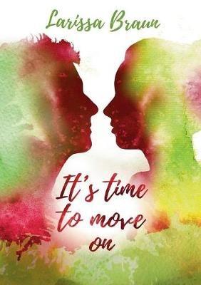 It's time to move on - Larissa Braun - cover