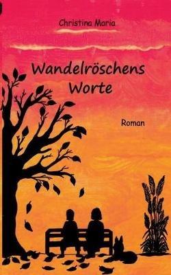 Wandelröschens Worte - Christina Maria - cover