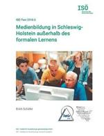 Medienbildung in Schleswig-Holstein außerhalb des formalen Lernens: ISÖ-Text 2018-3
