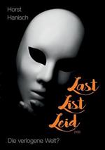 Last List Leid 2100: Die verlogene Welt?