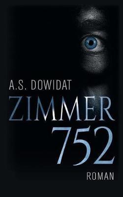 Zimmer 752 - A S Dowidat - cover