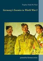 Germany's Enemies in World War I: painted by German artists