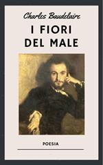 Baudelaire - I fiori del male