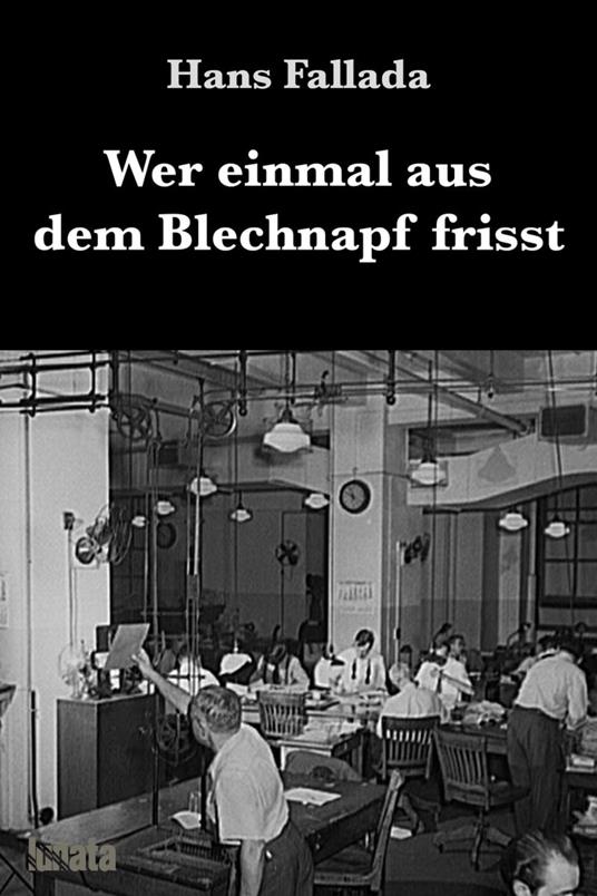 Wer einmal aus dem Blechnapf frisst