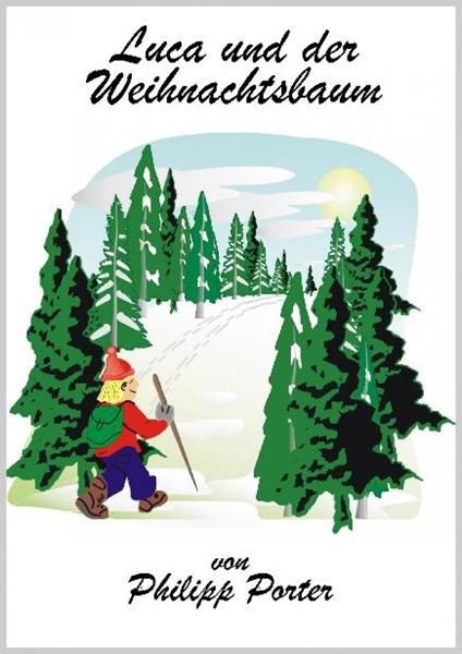 Luca und der Weihnachtsbaum - Philipp Porter - ebook