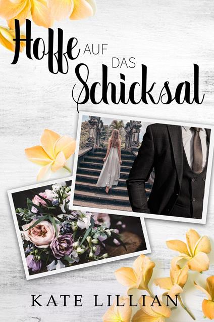 Hoffe auf das Schicksal - Kate Lillian - ebook