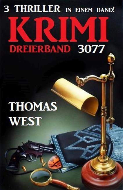 Krimi Dreierband 3077 - 3 Thriller in einem Band